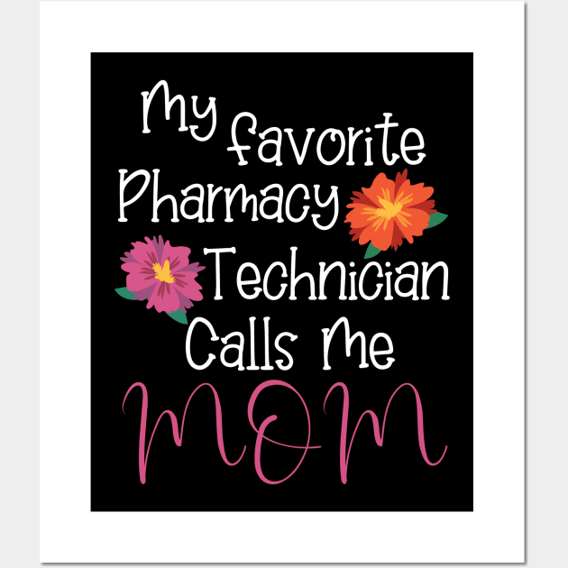 Pharmacy Technician Gifts, My Favorite Pharmacy Technician Calls Me mom Wall Art by Pharmacy Tech Gifts